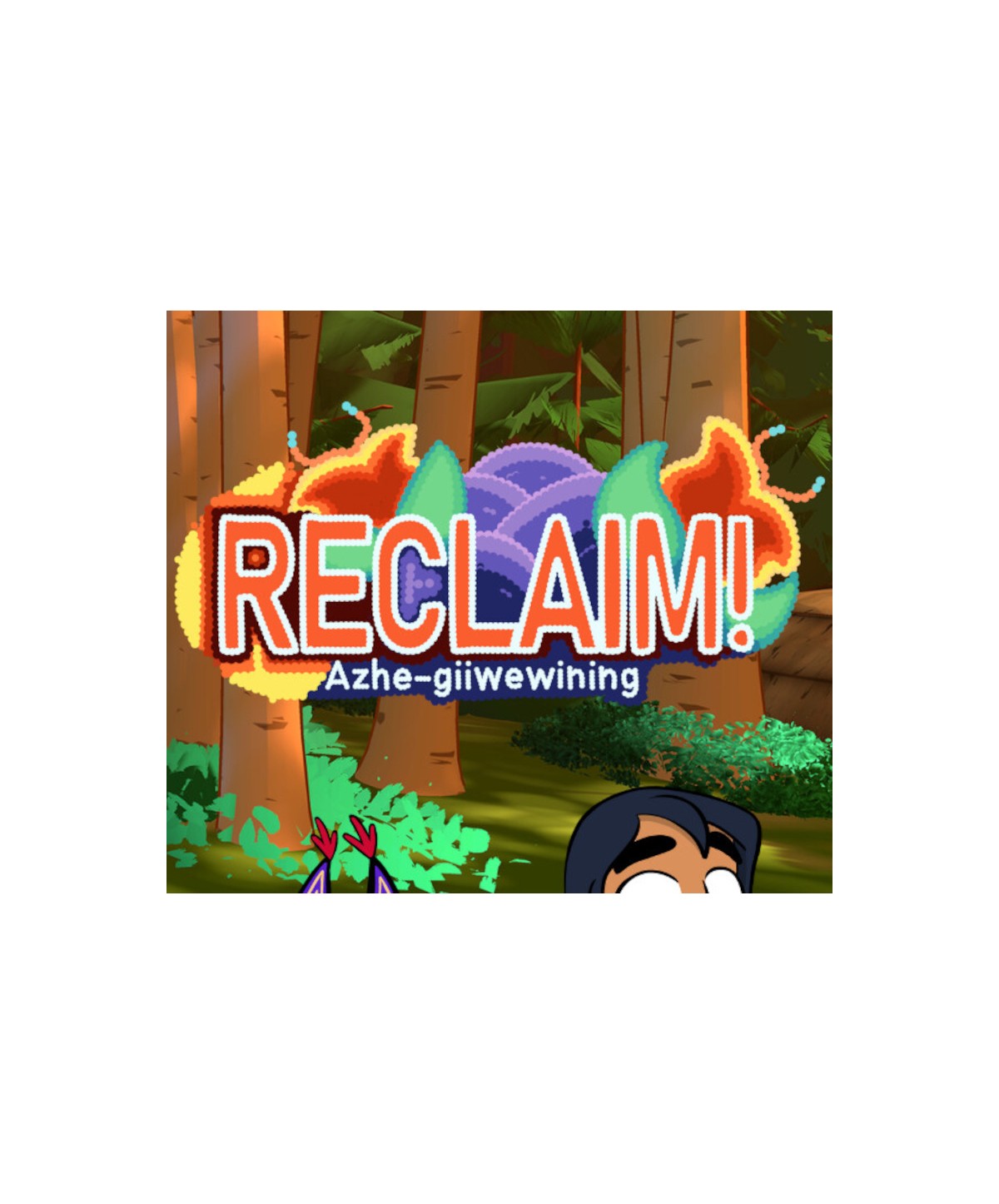 Reclaim! Azhe-giiwewining Steam Key GLOBAL